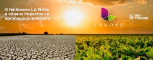 Saiba como a La Niña impacta no agronegócio brasileiro