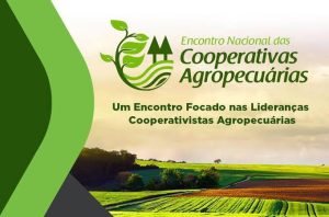 Encontro nacional das cooperativas agropecuárias deve reunir mais de 500 lideranças