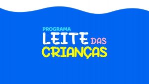 Programa garante leite de qualidade para crianças e mais valorização ao produtor
