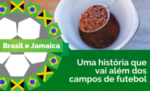 Brasil e Jamaica: no agro, as duas nações jogam em parceria