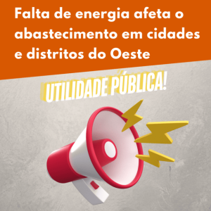 Falta de energia afeta o abastecimento em cidades e distritos do Oeste