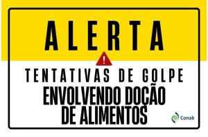 Cuidado, tem golpistas usando o nome da Conab!