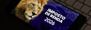 IR 2026: Prazo final para declarar termina em 29 de maio